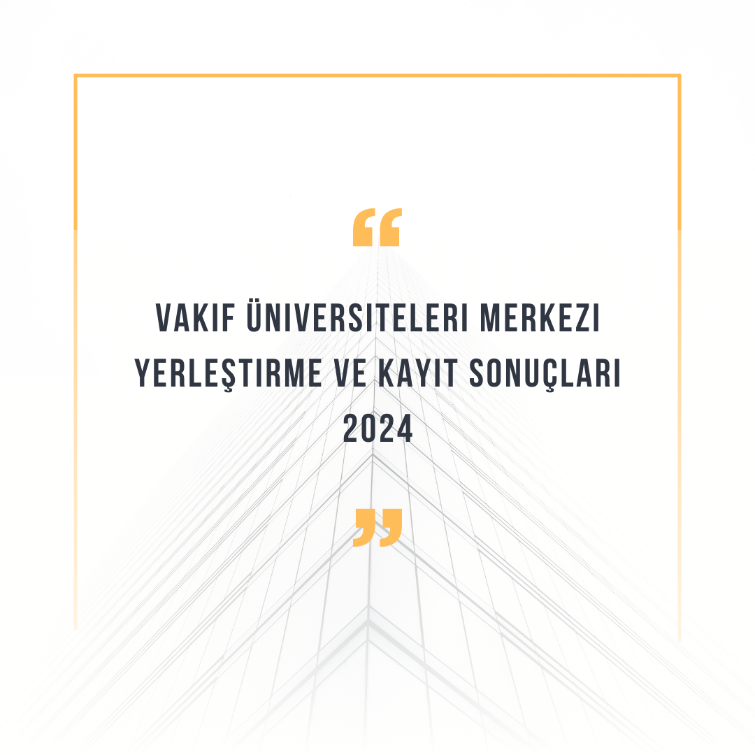 Vakıf Üniversiteleri Merkezi Yerleştirme Doluluk Oranları 2024